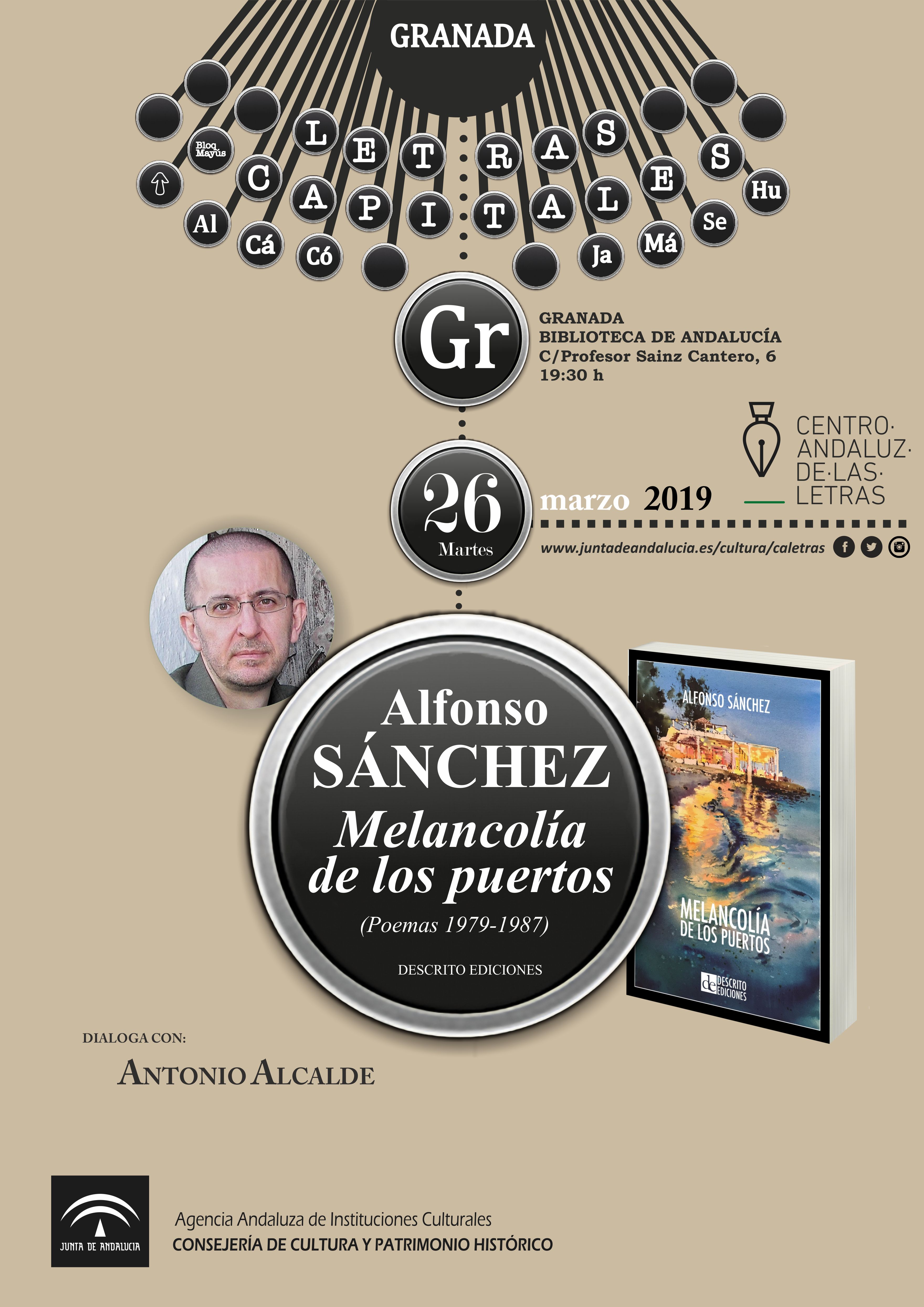 El Centro Andaluz de las Letras presenta en Granada el poemario ‘Melancolía de los puertos’, de Alfonso Sánchez