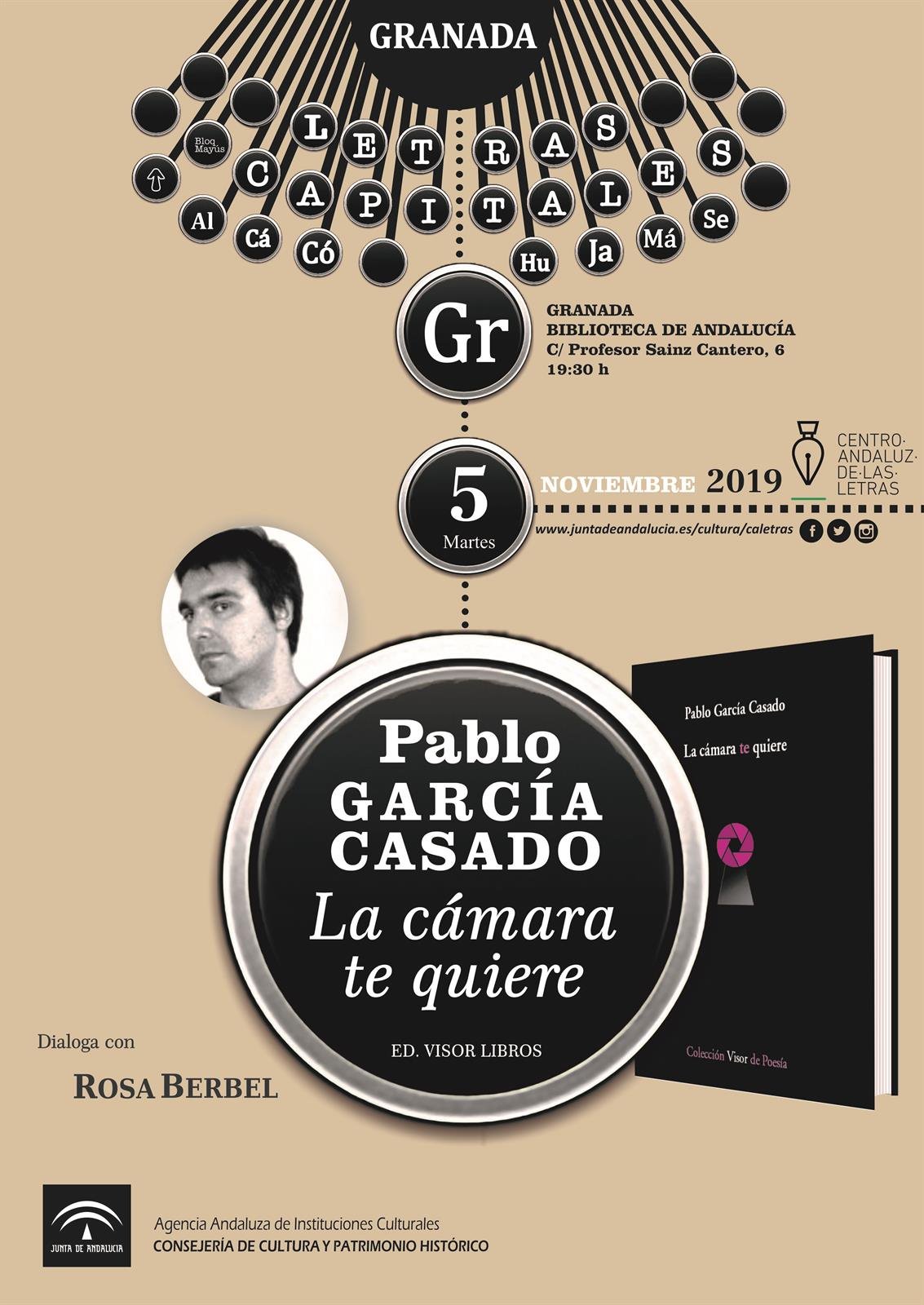 El Centro Andaluz de las Letras presenta el poemario ‘La cámara que te quiere’ de Pablo García Casado
