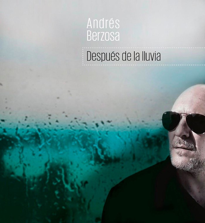 Andrés Berzosa presenta “Después de La Lluvia” 