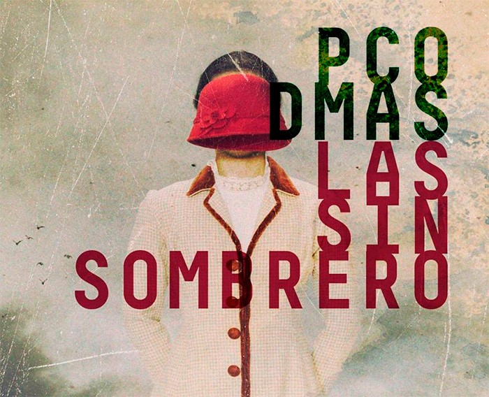 “Paco Damas canta a Las Sinsombrero”.