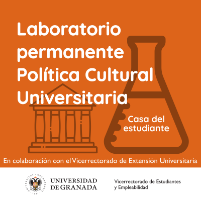 El Vicerrectorado de Estudiantes de la UGR presenta el Laboratorio Permanente de Política Cultural Universitaria