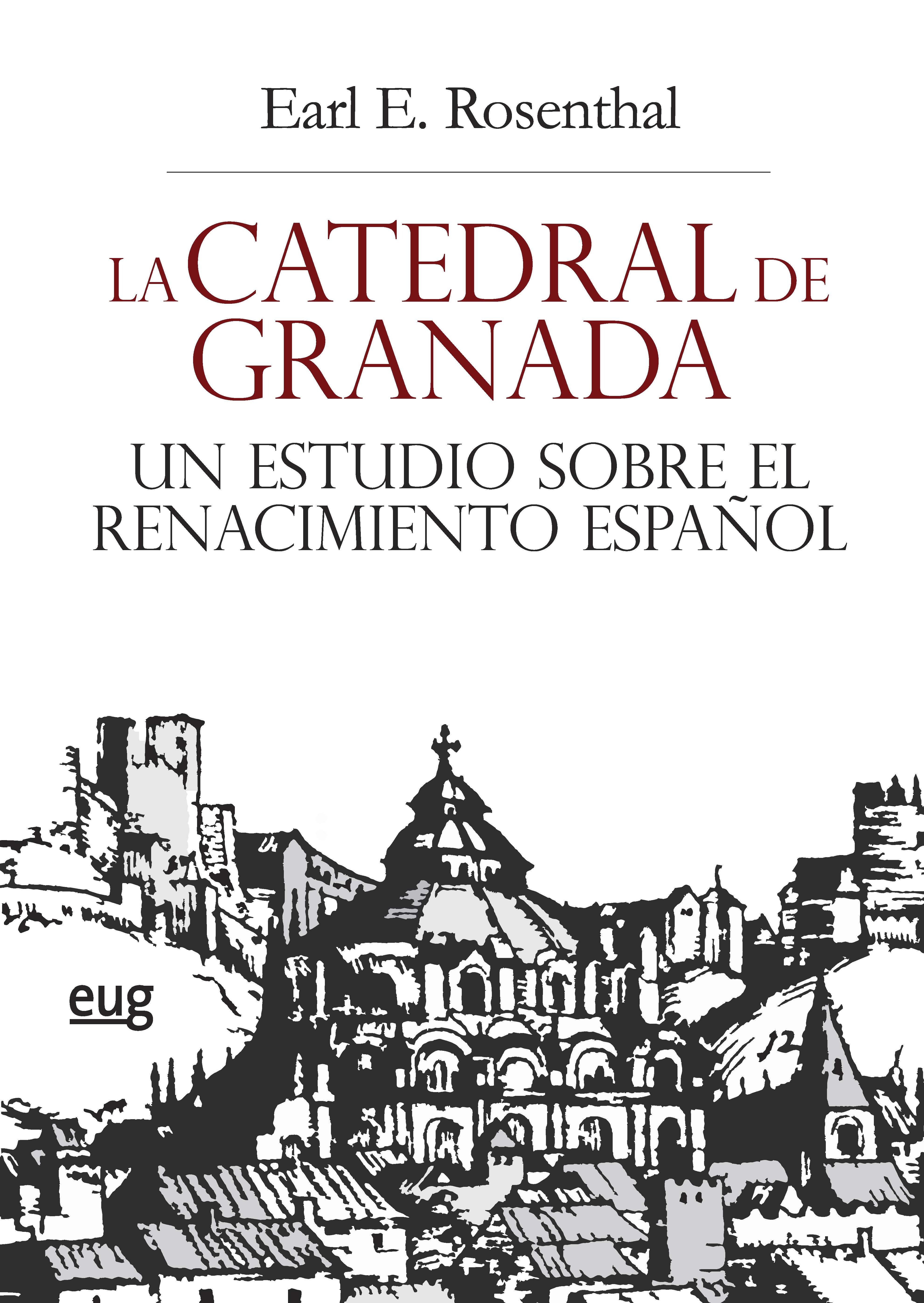 La catedral de Granada, objeto de estudio en el Libro del mes de febrero de la Universidad de Granada
