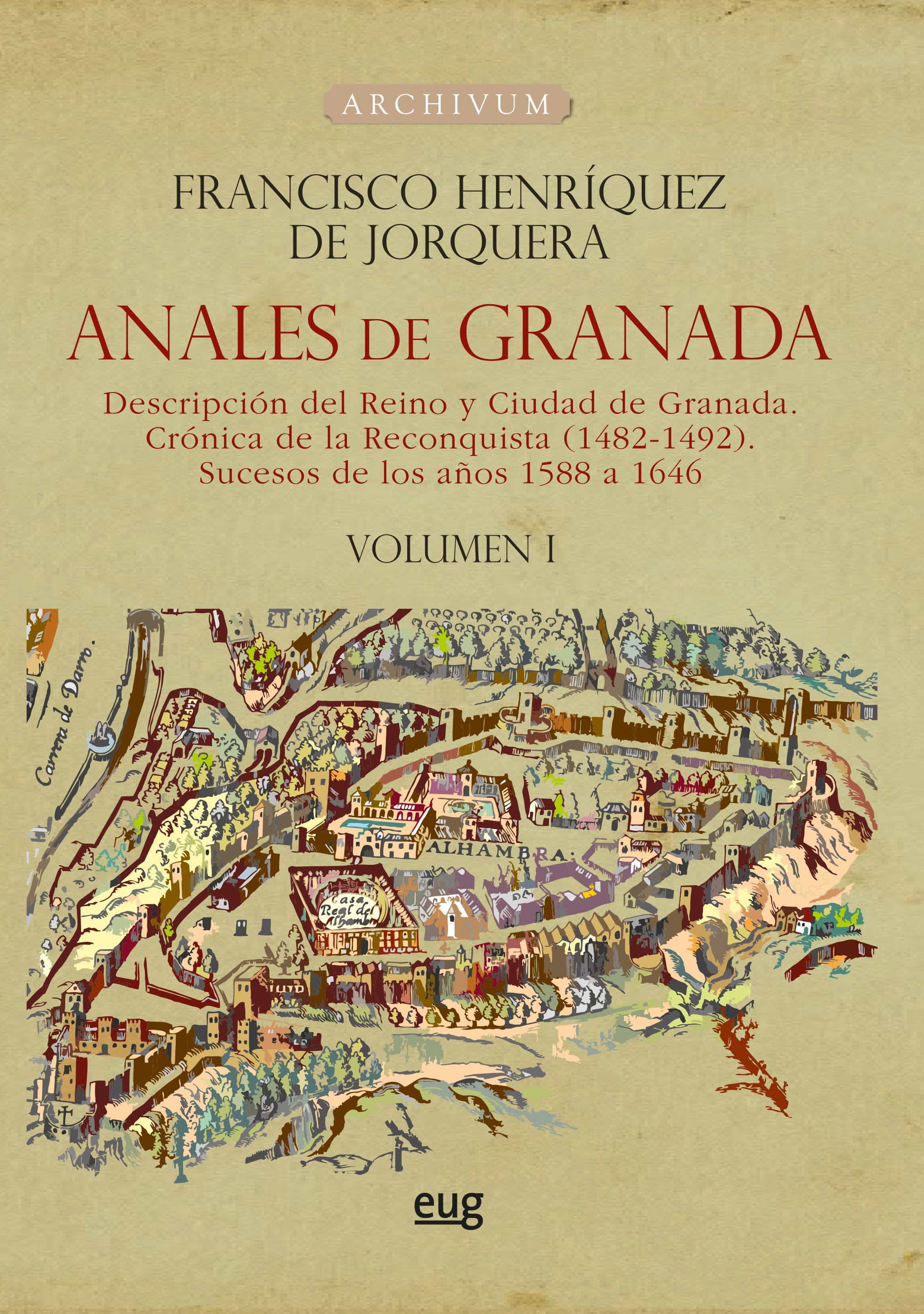 ‘Anales de Granada. Descripción del Reino y Ciudad de Granada. Crónica de la Reconquista’, libro del mes de mayor’